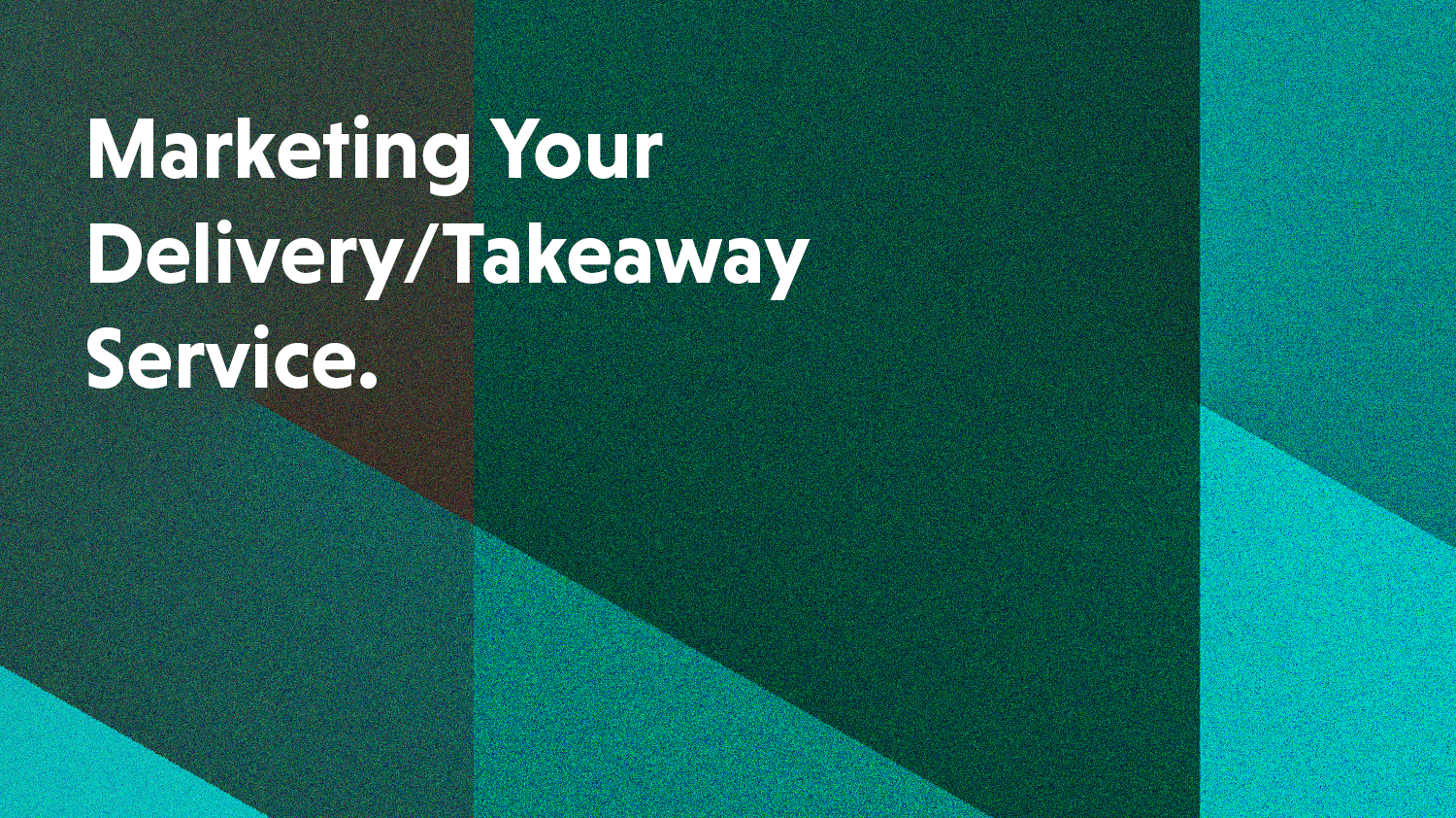 Marketing Your Takeaway/Delivery Service